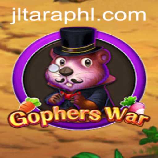 Exploring the Exciting World of GophersWar: A Deep Dive into the JLTARA Gameplay