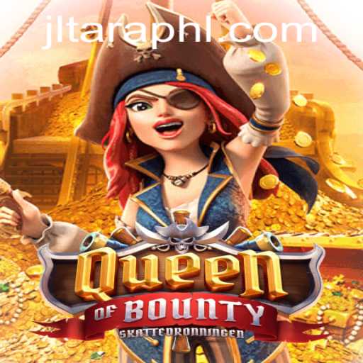 Exploring the Thrilling Adventure of QueenofBounty with JLTARA Insights